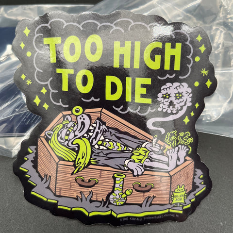 Killer Acid Die Cut Vinyl Sticker | Too High To Die